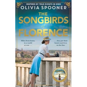 The Songbirds of Florence - by  Olivia Spooner (Paperback) - 1 of 1