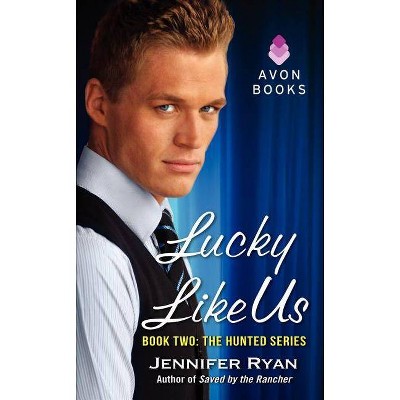 Lucky Like Us - (Hunted) by  Jennifer Ryan (Paperback)