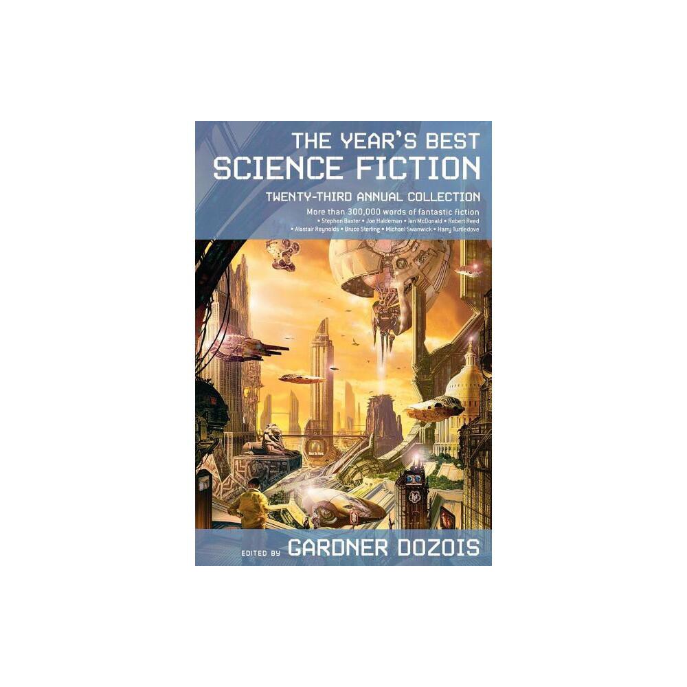 ISBN 9780312353346 product image for The Year's Best Science Fiction: Twenty-Third Annual Collection - 23rd Edition b | upcitemdb.com