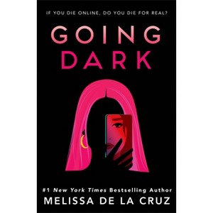 Going Dark - by Melissa de la Cruz - 1 of 4