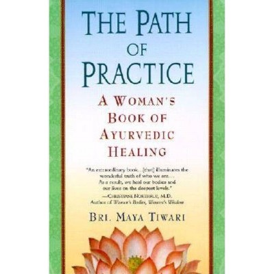 The Path of Practice - by  Bri Maya Tiwari (Paperback)