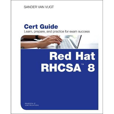 Red Hat Rhcsa 8 Cert Guide - (Certification Guide) by  Sander Van Vugt (Paperback)