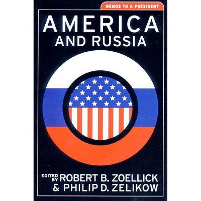 America and Russia - (Aspen Policy Books) by  Philip D Zelikow & Robert B Zoellick (Paperback)