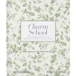 Charm School - by  Emma Bazilian & Stephanie Diaz (Hardcover)