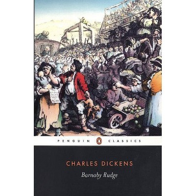 Barnaby Rudge - (Penguin Classics) by  Charles Dickens (Paperback)