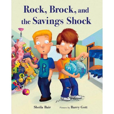 Rock, Brock, and the Savings Shock - (Money Tales) by  Sheila Bair (Paperback)