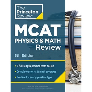 Princeton Review MCAT Physics and Math Review, 5th Edition - (Graduate School Test Preparation) by  The Princeton Review (Paperback) - 1 of 1