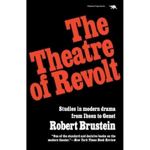 The Theatre of Revolt - by  Robert Brustein (Paperback) - 1 of 1