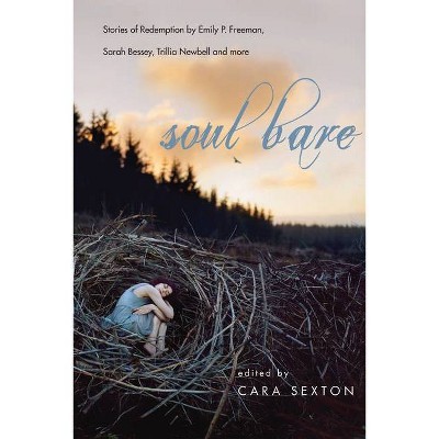 Soul Bare - by  Cara Sexton (Paperback)