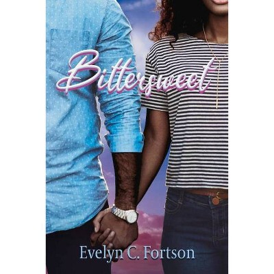 Bittersweet - by  Evelyn C Fortson (Paperback)