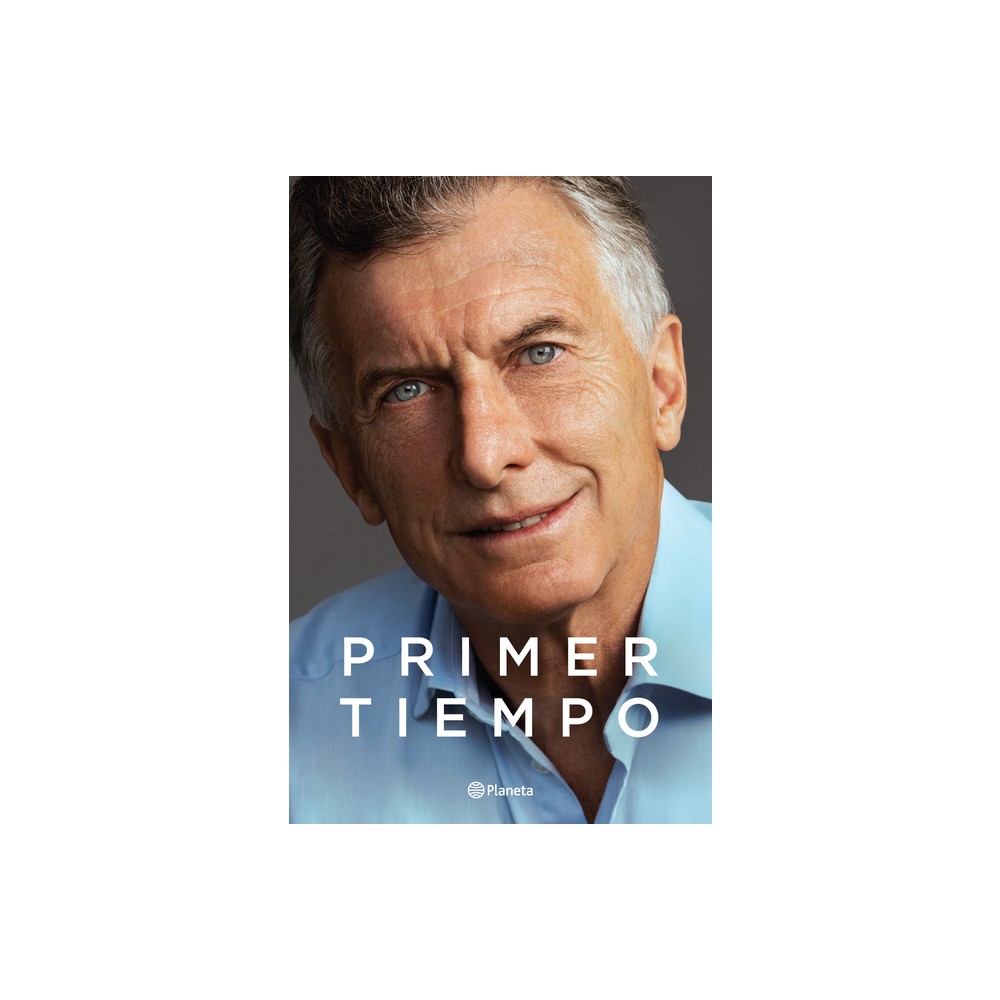 Primer Tiempo / First Half - by Mauricio Macri (Paperback)