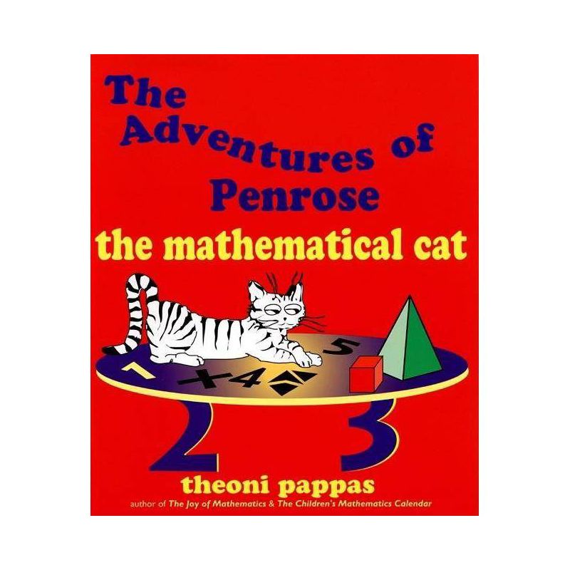 The Adventures of Penrose the Mathematical Cat - by  Theoni Pappas (Paperback), 1 of 2
