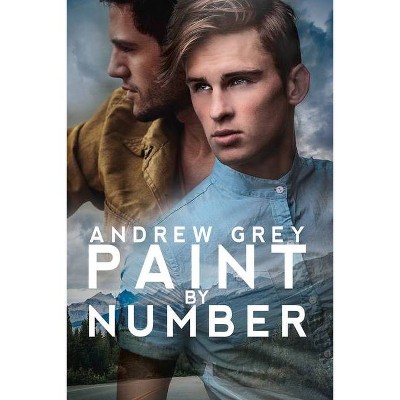 Paint by Number - by  Andrew Grey (Paperback)