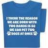 Collections Etc Born with Two Hands to Pet Two Dogs Short Sleeve Graphic T-Shirt - 2 of 4