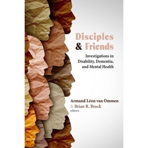 Disciples and Friends - by  Armand Léon Van Van Ommen & Brian R Brock (Hardcover) - 1 of 1