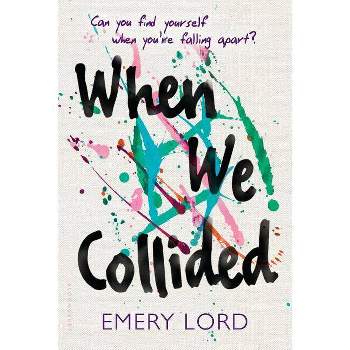 When We Collided - by Emery Lord