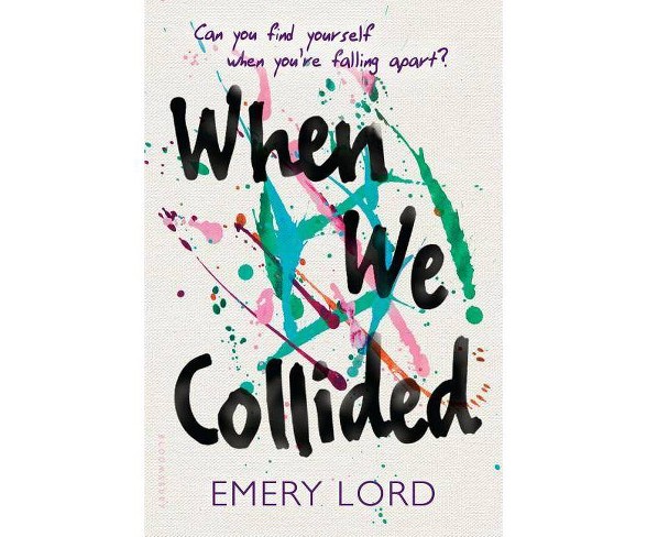 When We Collided - by  Emery Lord (Hardcover)