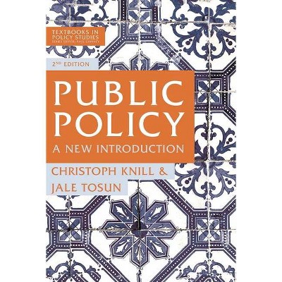 Public Policy - 2nd Edition by  Christoph Knill & Jale Tosun (Hardcover)