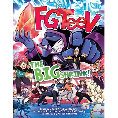 Fgteev: The Big Shrink! - (Hardcover)