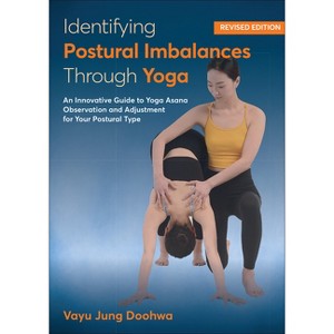 Identifying Postural Imbalances Through Yoga - by  Vayu Jung Doohwa (Paperback) - 1 of 1