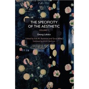 The Specificity of the Aesthetic, Volume 1 - (Historical Materialism) by  György Lukács (Paperback) - 1 of 1