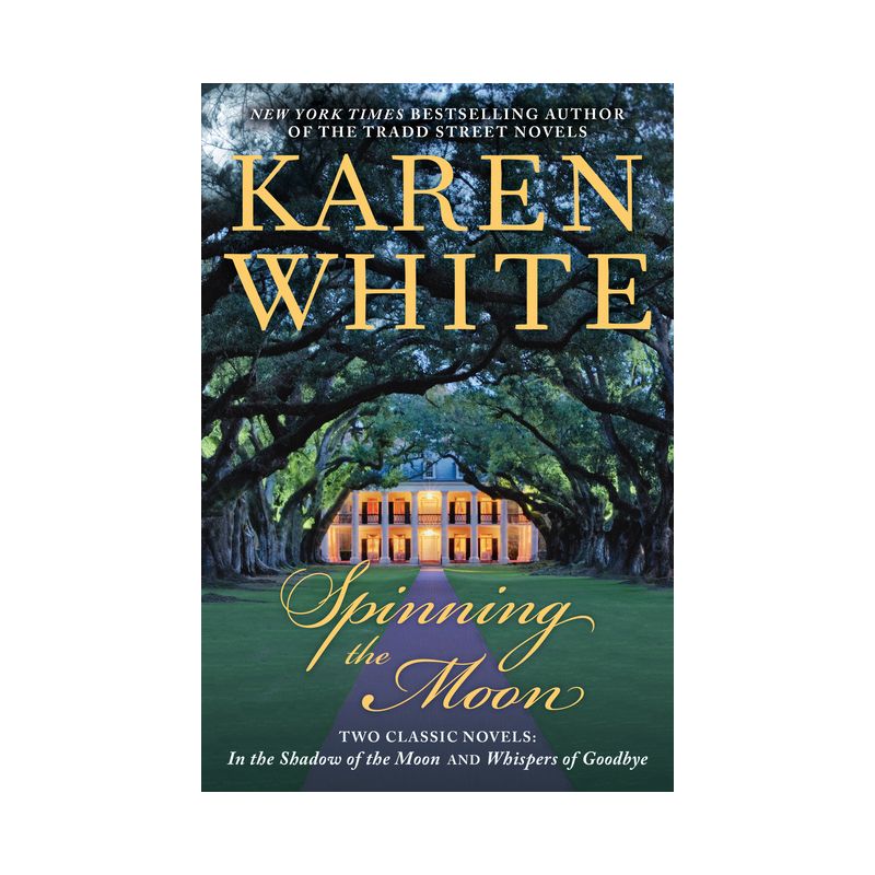 Spinning the Moon - by  Karen White (Paperback), 1 of 2