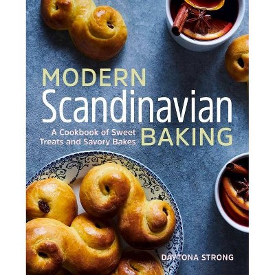 Modern Scandinavian Baking - by  Daytona Strong (Paperback)