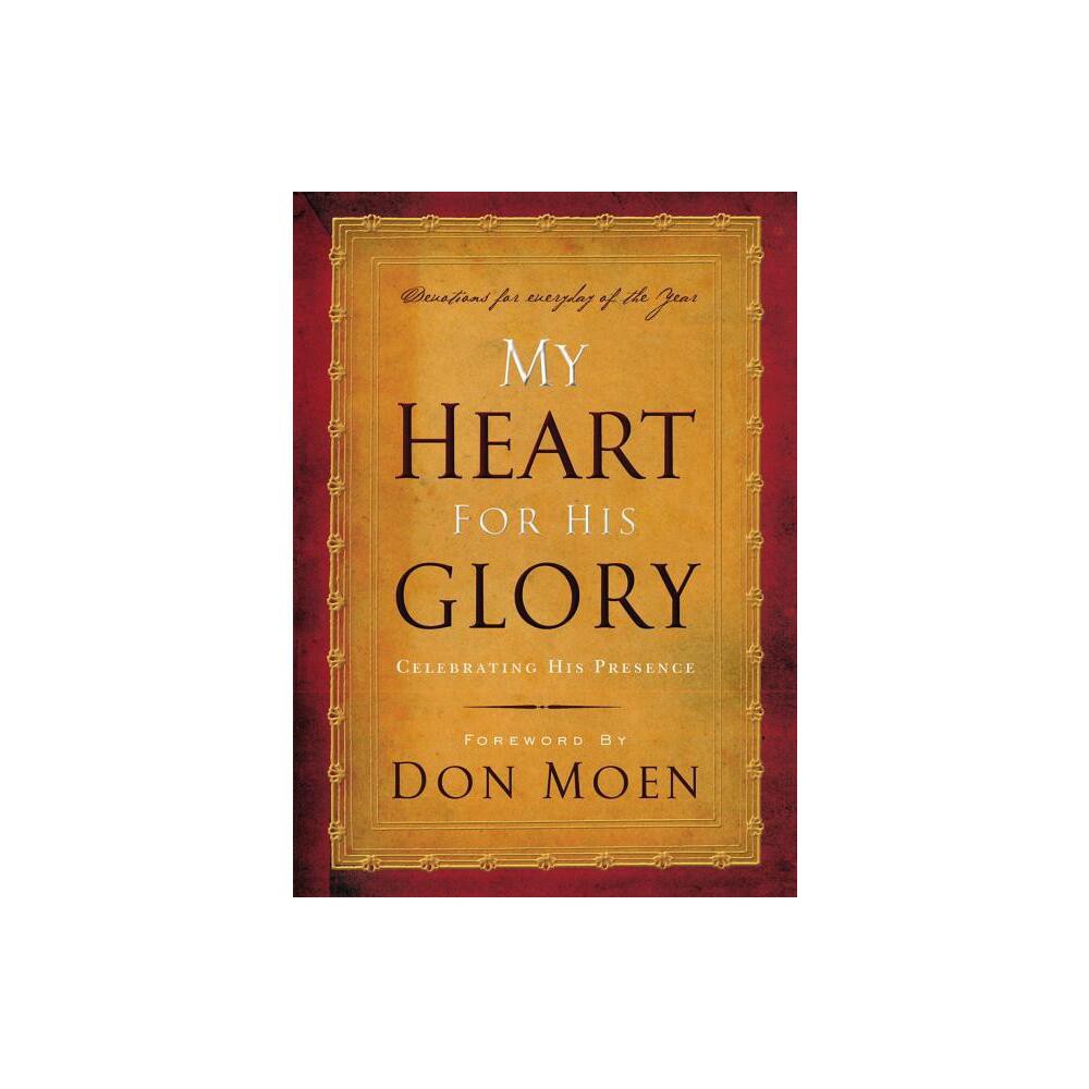 My Heart for His Glory - (Paperback)