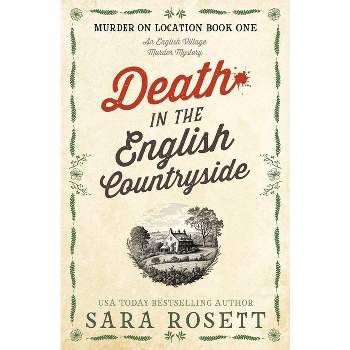 Death in the English Countryside - (Murder on Location) 2nd Edition by  Sara Rosett (Paperback)