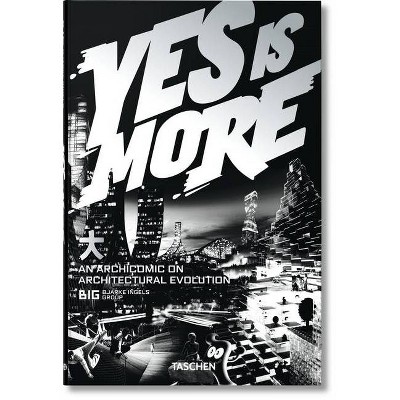 Big. Yes Is More. an Archicomic on Architectural Evolution - by  Taschen (Paperback)