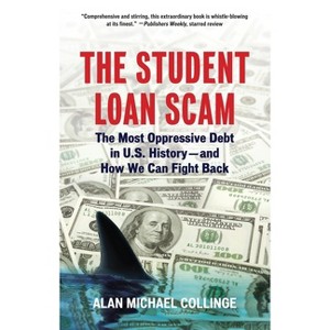 The Student Loan Scam - by  Alan Collinge (Paperback) - 1 of 1
