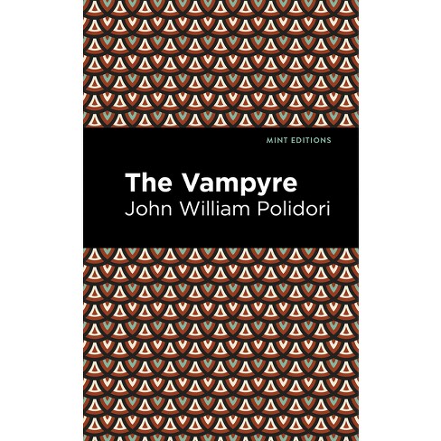 The Vampyre - (Mint Editions (Horrific, Paranormal, Supernatural and Gothic Tales)) by  John William Polidori (Paperback) - image 1 of 1