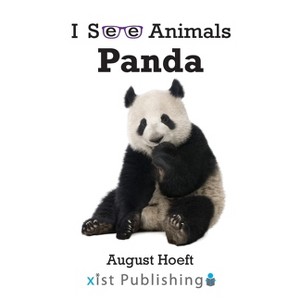 Panda - (I See Animals) by  August Hoeft (Paperback) - 1 of 1