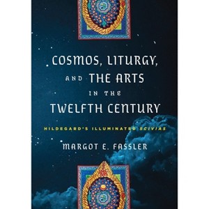 Cosmos, Liturgy, and the Arts in the Twelfth Century - (Middle Ages) by  Margot E Fassler (Hardcover) - 1 of 1