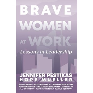 Brave Women at Work - by  Jennifer Pestikas (Hardcover) - 1 of 1