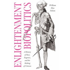 Enlightenment Biopolitics - (Life of Ideas) by  William Max Nelson (Hardcover) - 1 of 1