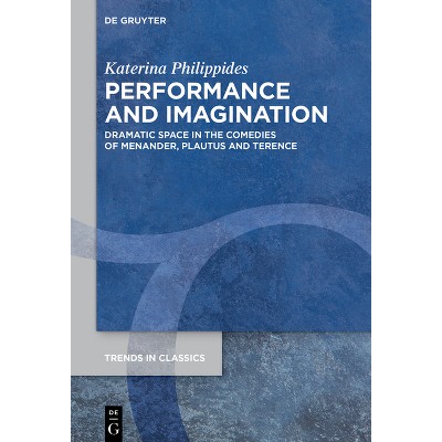 Performance and Imagination - (Trends in Classics - Supplementary Volumes) by  Katerina Philippides (Hardcover)