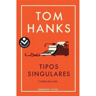  Tipos Singulares - by  Tom Hanks (Paperback) 