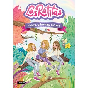 Las Ratitas 12. Violeta, La Hermana Secreta / The Ratitas 12. Violeta, the Secret Sister - (Paperback) - 1 of 1