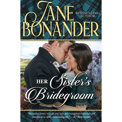 Her Sister's Bridegroom - by  Jane Bonander (Paperback)