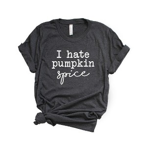 Simply Sage Market Women's I Hate Pumpkin Spice Short Sleeve Graphic Tee - 1 of 2