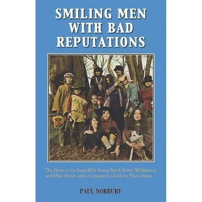 Smiling Men With Bad Reputations - by  Paul Norbury (Paperback)