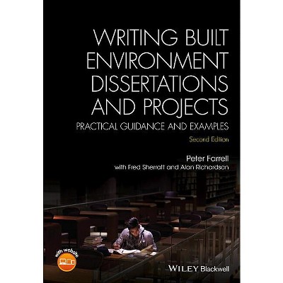 Writing Built Environment Dissertations and Projects - 2nd Edition by  Peter Farrell (Paperback)
