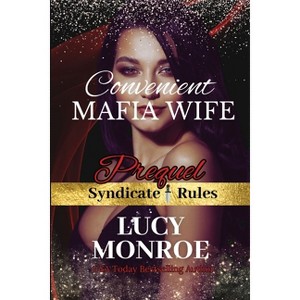 Convenient Mafia Wife - by  Lucy Monroe (Paperback) - 1 of 1