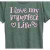 Women's - Instant Message - I Love My Imperfect Life Short Sleeve Graphic T-Shirt - 2 of 4
