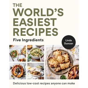 The World's Easiest Recipes - by  Linda Duncan (Paperback) - 1 of 1