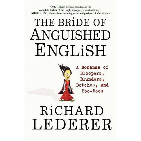 The Bride Of Anguished English By Richard Lederer Paperback Target
