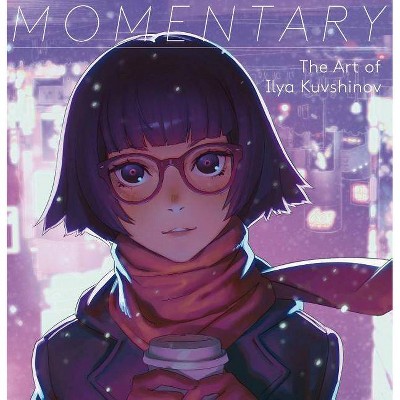 Momentary - by  Ilya Kuvshinov (Paperback)