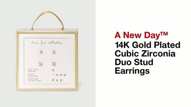 14K Gold Plated Cubic Zirconia Duo Stud Earring Set 2pc - A New Day&#8482;, 2 of 5, play video