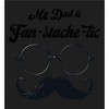 My Dad Is Fan-Tache-Tic Dad Jokes for Father's Day Men's Crew Neck Short Sleeve Tee - 2 of 2